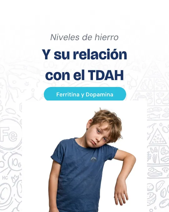 TDAH y Niveles de Hierro: La Conexión que Debes Conocer