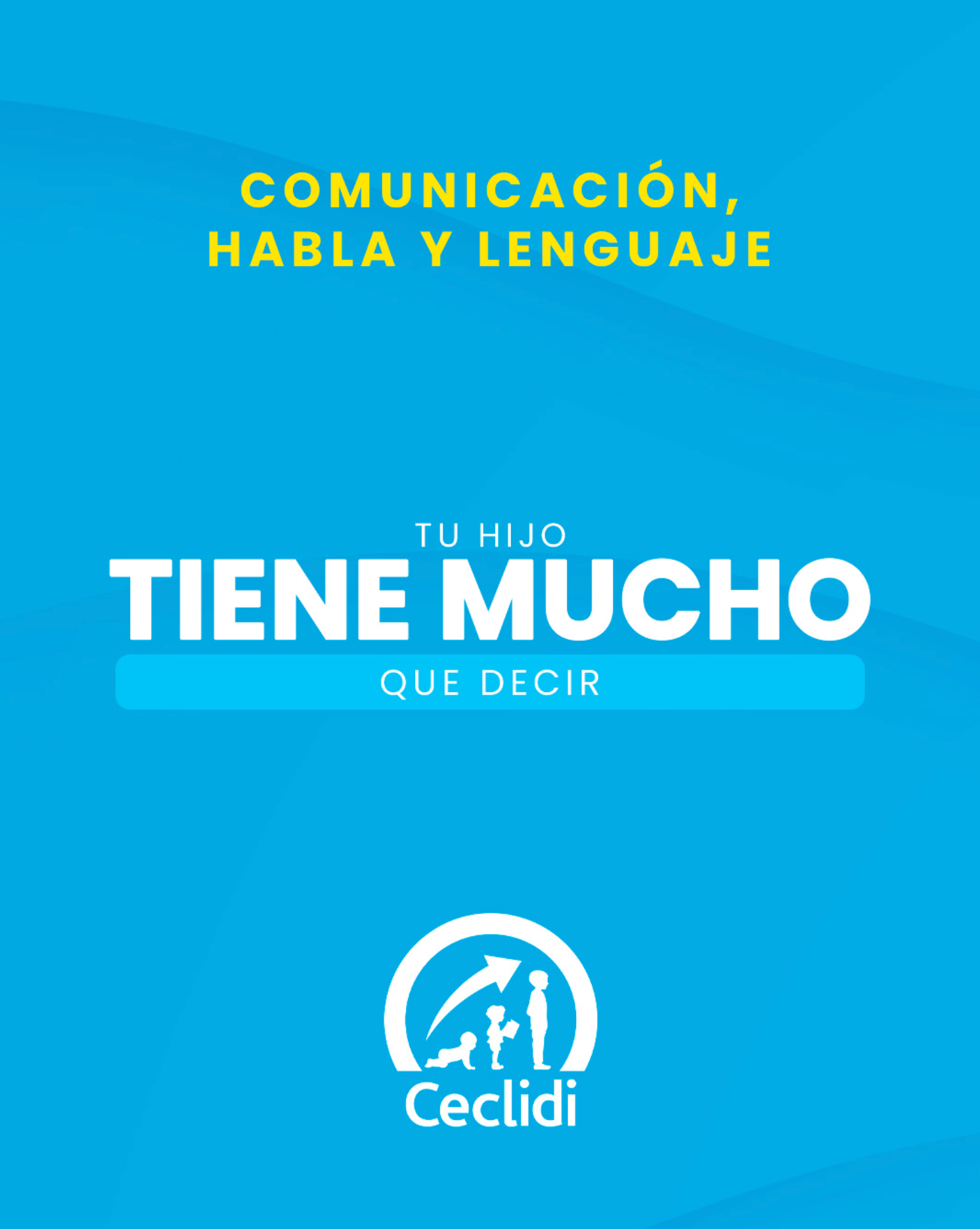 Comunicación, habla y lenguaje: tu hijo tiene mucho que decir