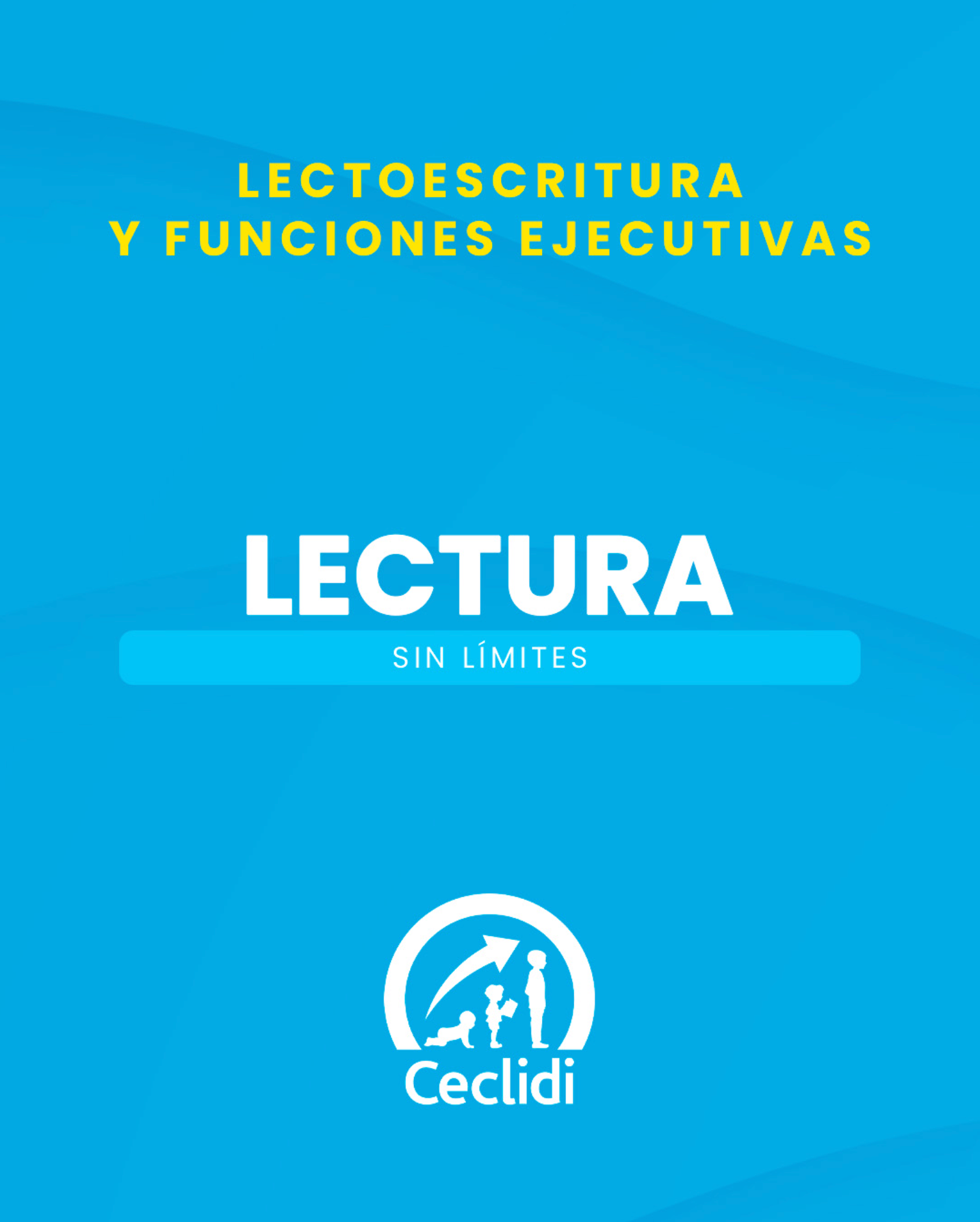 Lectoescritura y funciones ejecutivas: lectura sin límites