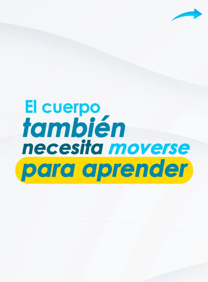 El Cuerpo También Necesita Moverse para Aprender