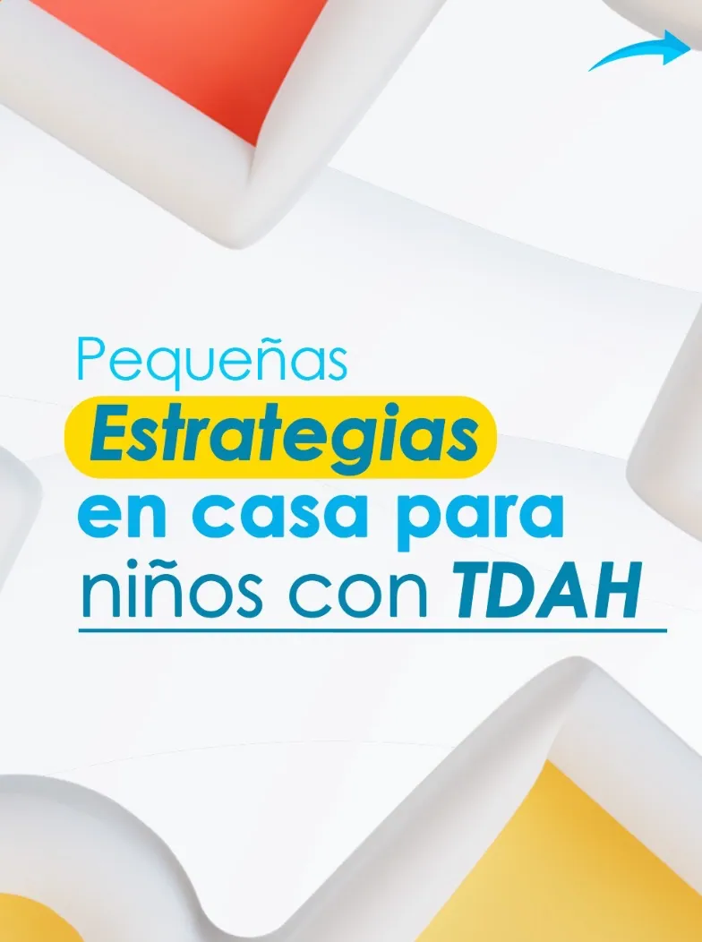 Pequeñas Estrategias en Casa para Niños con TDAH