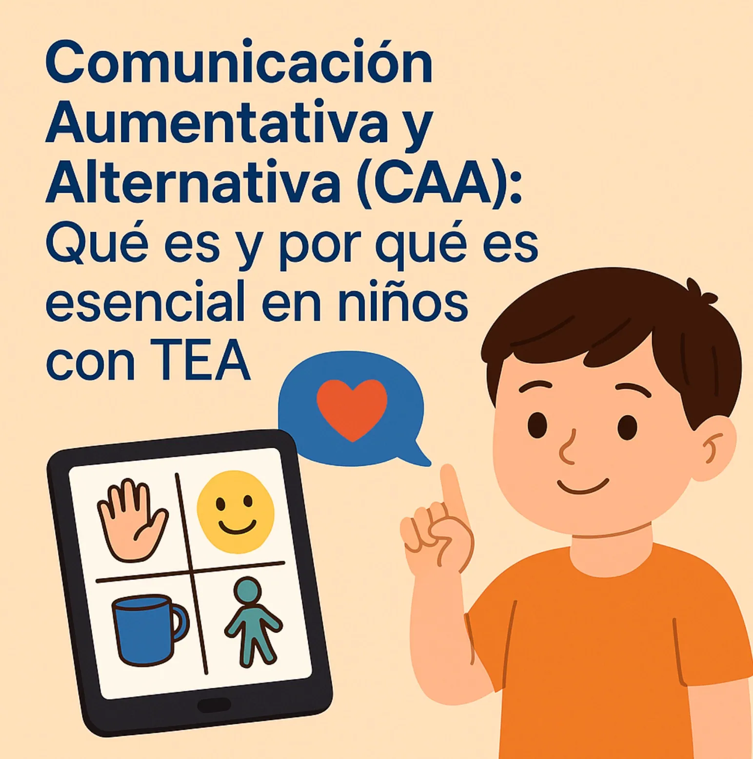 Comunicación Aumentativa y Alternativa (CAA): ¿Qué es y por qué es esencial en niños con TEA?