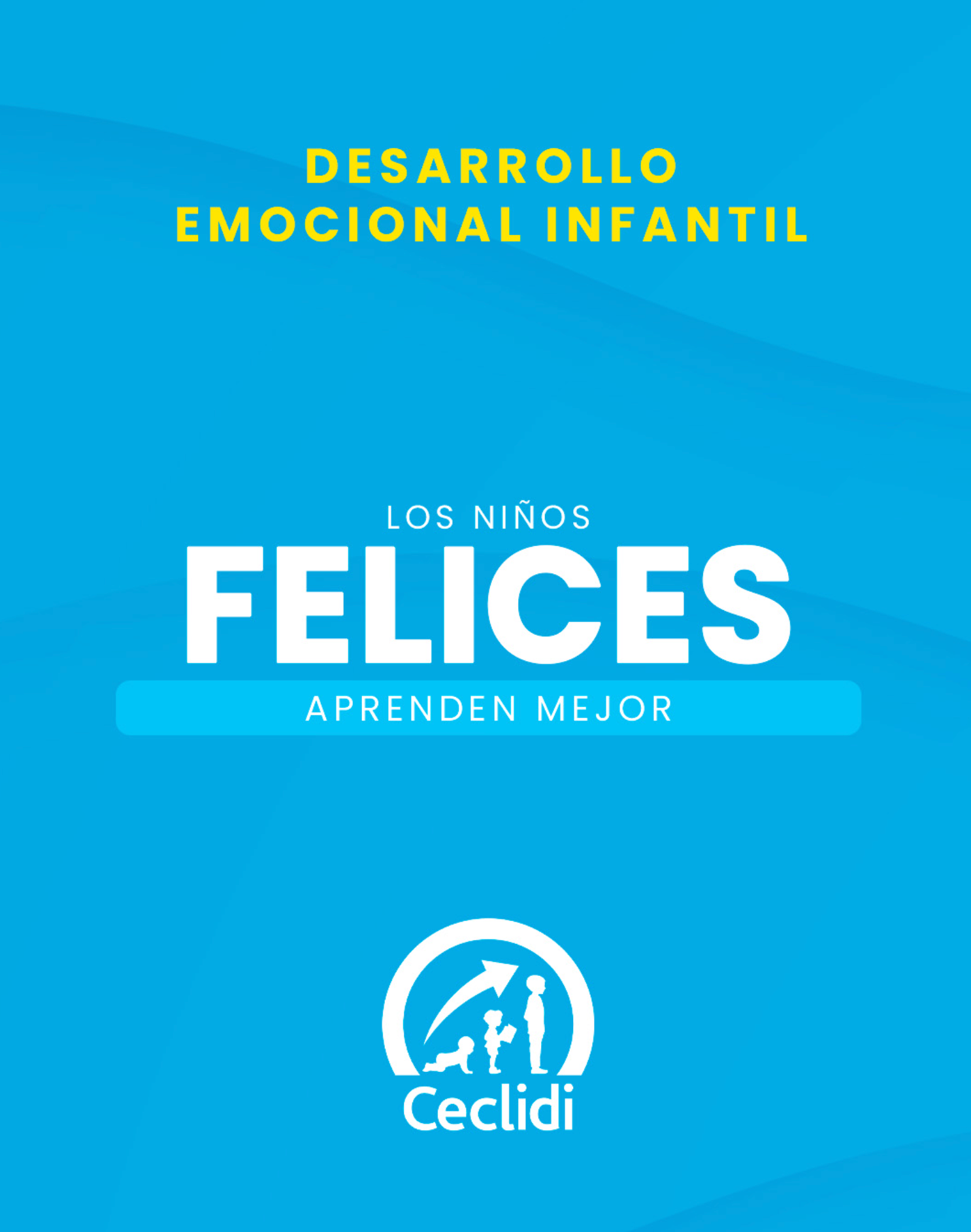 Desarrollo emocional infantil: los niños felices aprenden mejor