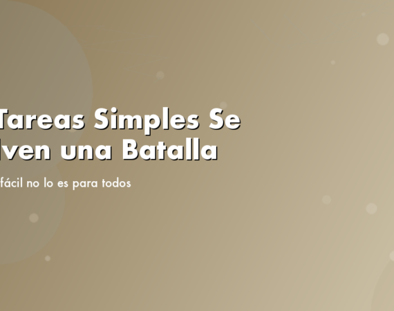 Las Tareas Simples Se Vuelven una Batalla: Cuando lo "Fácil" No lo Es para Todos