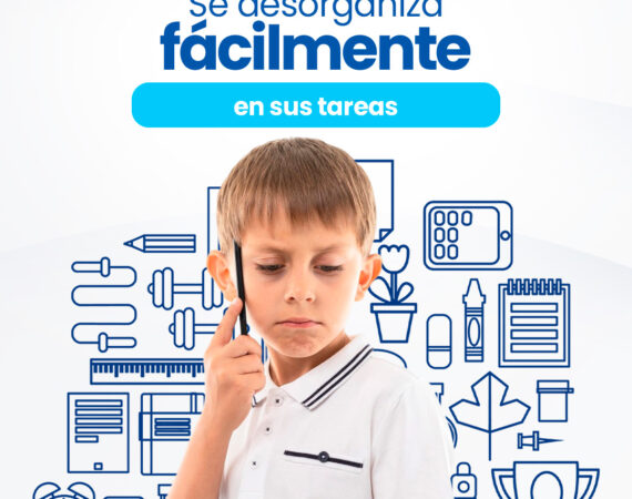 Se desorganiza fácilmente en sus tareas: no es flojera, es su cerebro pidiendo apoyo