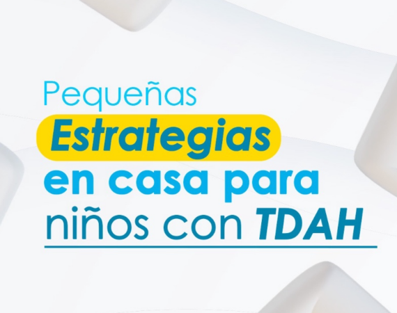 Pequeñas Estrategias en Casa para Niños con TDAH